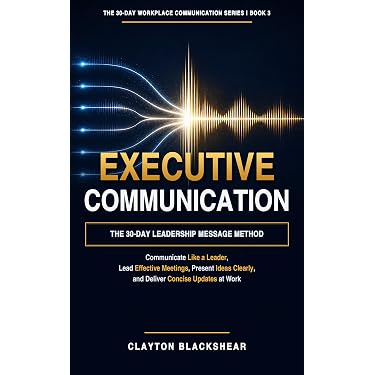 LEADER COMMUNICATION PROGRAM テキスト Amazon.com: Executive Communication: The 30-Day Leadership Message
