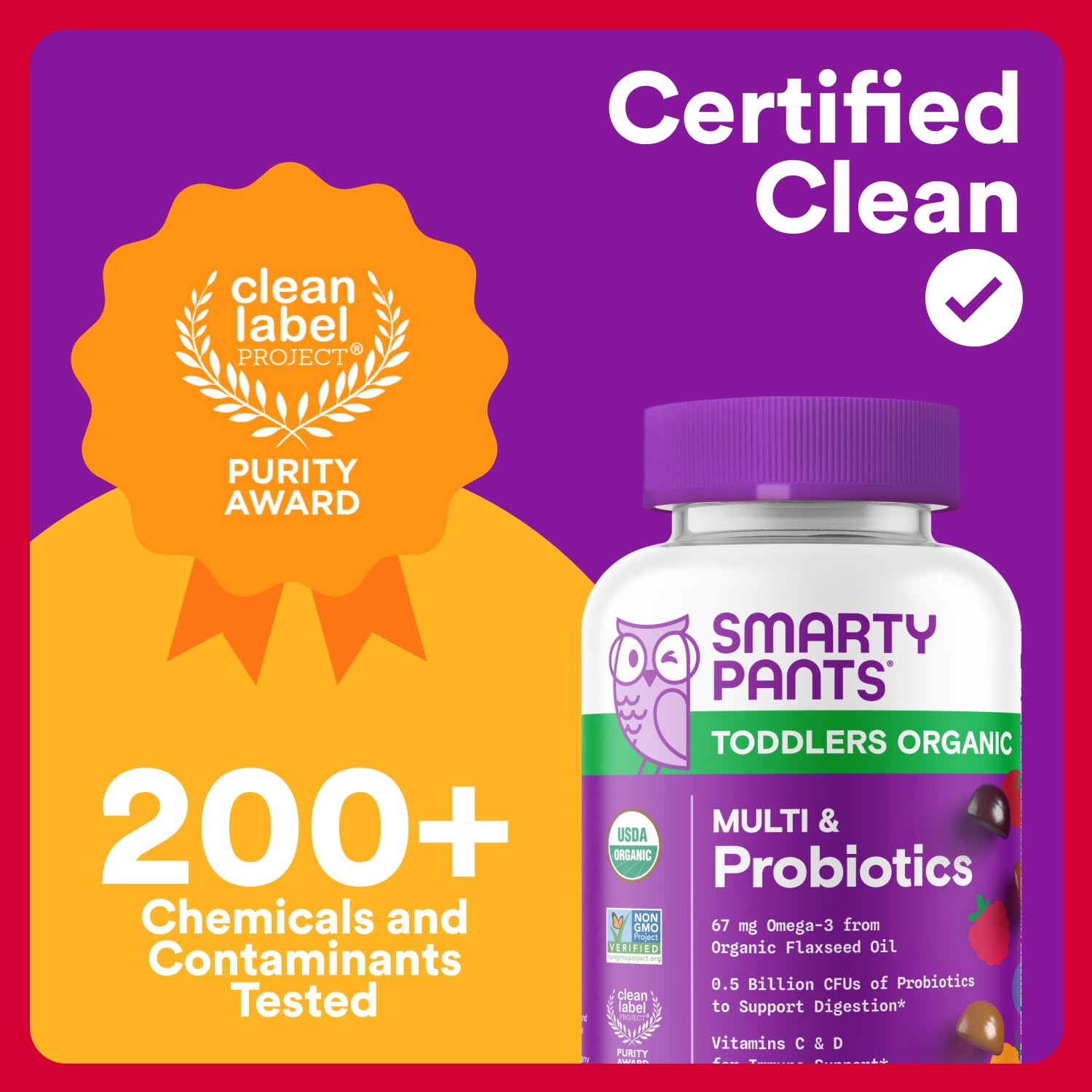 SmartyPants Organic Toddler Multivitamin Gummies: Probiotics, Omega 3 (ALA), Vitamin D3, C, Vitamin B12, B6, A, K & Zinc, Beta Carotene, Gluten Free, Three Fruit Flavors, 60 Count (30 Day Supply)