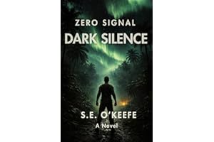 Zero Signal: Dark Silence: A Post-Apocalyptic Thriller