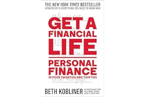Get a Financial Life: Personal Finance in Your Twenties and Thirties