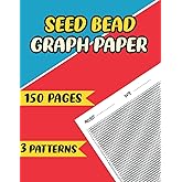Seed Bead Graph Paper: 3 Patterns, 150 Pages, 8.5 X 11 In, Multiple Seed Bead Graph Paper, (Square/loom, Brick And Peyote), Brick Stitch, Cylinder ... Perfect Book For Beginners & Professional