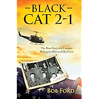 Black Cat 2-1: The True Story of a Vietnam Helicopter Pilot and His Crew book cover