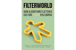 Filterworld: How Algorithms Flattened Culture