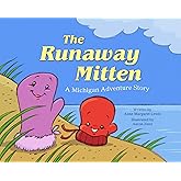 The Runaway Mitten: A Michigan Adventure Story