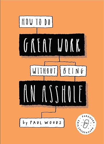 Download How to Do Great Work Without Being an Asshole PDF