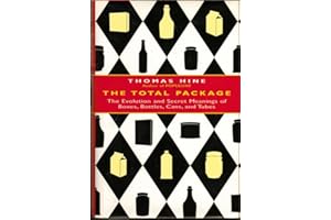 The Total Package: The Evolution and Secret Meanings of Boxes, Bottles, Cans, and Tubes