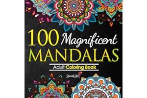 100 Magnificent Mandalas: An Adult Coloring Book with more than 100 Wonderful, Beautiful and Relaxing Mandalas for Stress Rel
