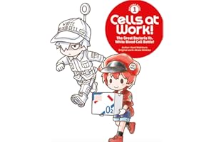 Cells at Work! Picture Book 1: The Great Bacteria Vs. White Blood Cell Battle!