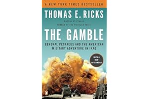 The Gamble: General Petraeus and the American Military Adventure in Iraq