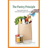 The Pantry Principle: how to read the label and understand what's really in your food