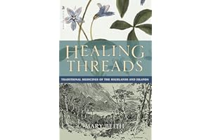 Healing Threads: Traditional Medicines of the Highlands and Islands
