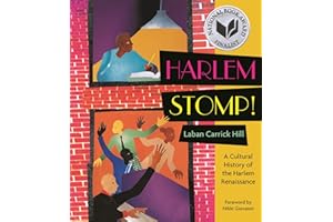 Harlem Stomp!: A Cultural History of the Harlem Renaissance (National Book Award Finalist)
