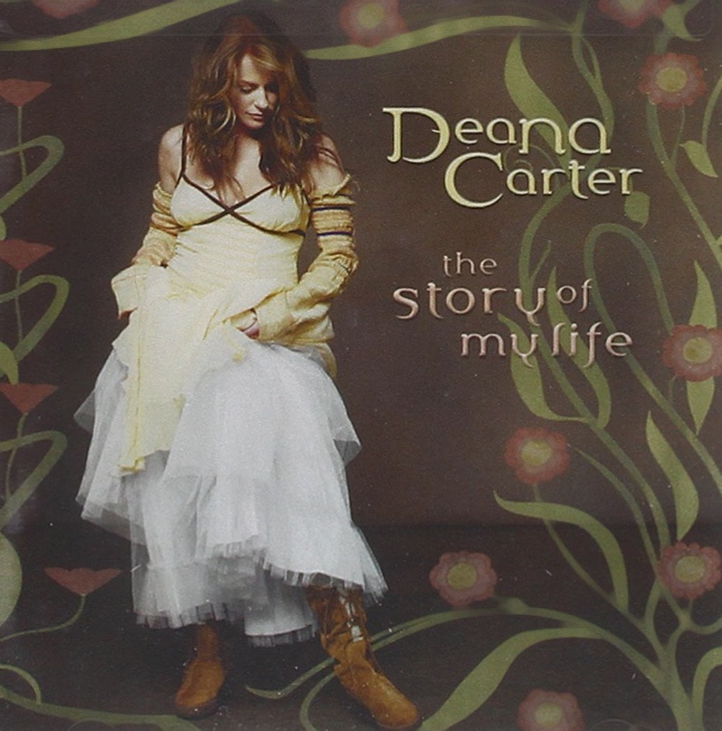 Deana Carter The Story Of My Life Amazon Com Music