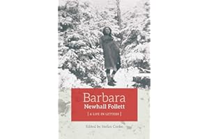 Barbara Newhall Follett: A Life in Letters