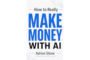 How to Really Make Money with AI: A Practical Guide to Selling Services, Digital Products, and Turning AI into Real Income