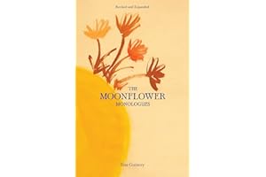 The Moonflower Monologues