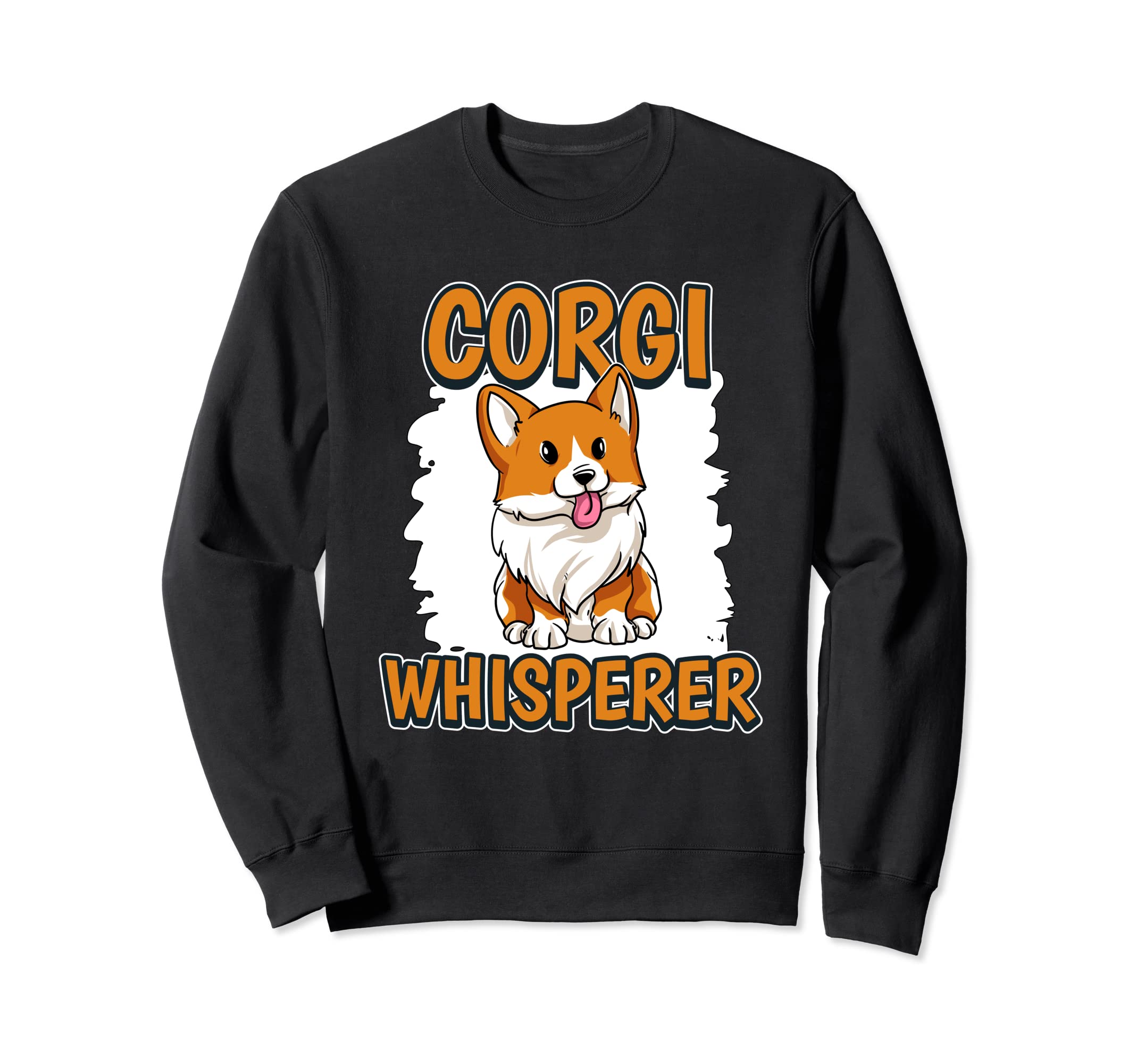 Corgi Whisperer Corgi Quote Corgis Sweatshirt