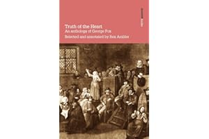 Truth of the Heart. an Anthology of George Fox