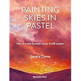Painting Skies in Pastel: Creating dramatic clouds and atmospheric skyscapes