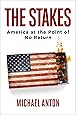 The Stakes: America at the Point of No Return