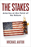 The Stakes: America at the Point of No Return