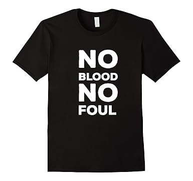 Amazoncom No Blood No Foul Funny Basketball Shirts - 