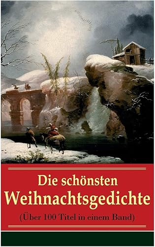 Download Die schönsten Weihnachtsgedichte (Über 100 Titel in einem Band) PDF