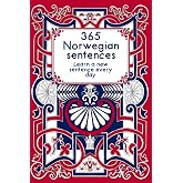 Learn A Norwegian Sentence Every Day | 365 Norwegian Notebook sentences to help you learn Norwegian Language | Fun Norwegian Learning Practice book: Norwegian Language Learning