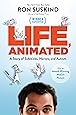 Life, Animated: A Story of Sidekicks, Heroes, and Autism (ABC): Suskind ...