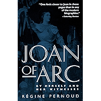 Joan of Arc: By Herself and Her Witnesses book cover