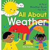 All About Weather: A First Weather Book for Kids