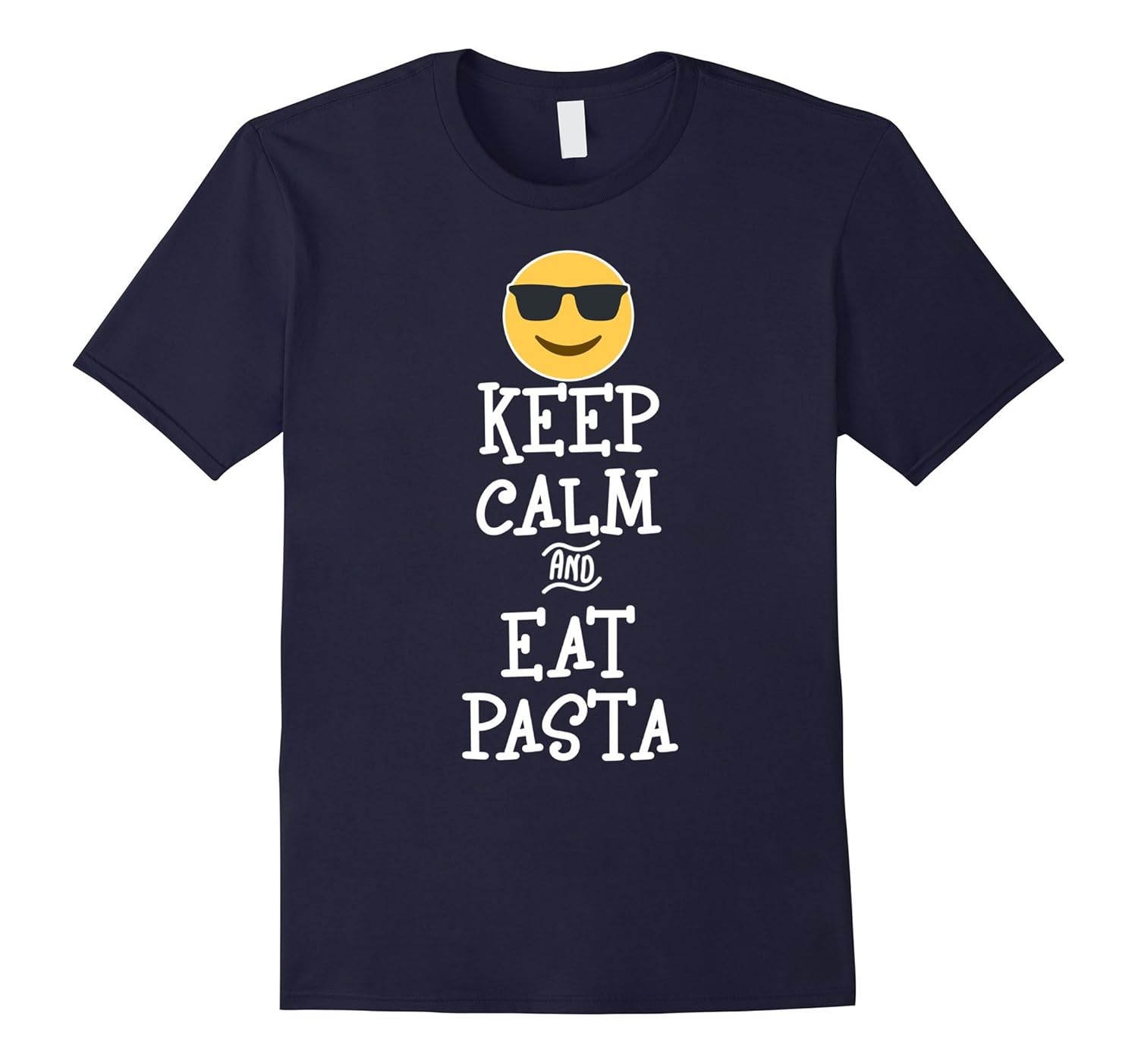 Keep Calm and Eat Pasta Popular TShirt For Cool Emoji Lover-ANZ