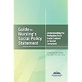 Guide to Nursing's Social Policy Statement : Understanding the Profession from Social Contract to Social Covenant