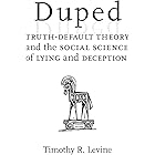 Duped: Truth-Default Theory and the Social Science of Lying and Deception