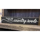 Rustic Wood Plaque Take Me Home Country Roads - Family Signs - Housewarming Gift - Farmhouse Sign Wooden Signs With Sayings 6" x 16"