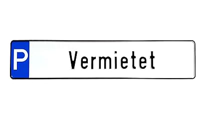 1 hochwertiges Parkplatz-Kennzeichen | Schild mit der Prägung 'Vermietet'
