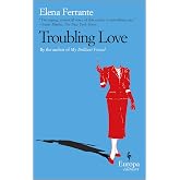Troubling Love: A Novel