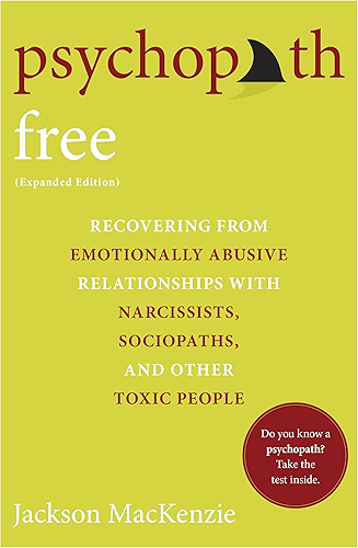 Download Psychopath Free (Expanded Edition): Recovering from Emotionally Abusive Relationships With Narcissists, Sociopaths, and Other Toxic People (English Edition) PDF