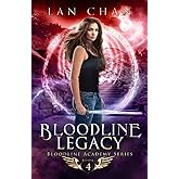 Bloodline Legacy: A Young Adult Urban Fantasy Academy Novel (Bloodline Academy)