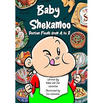 Baby Shekamoo Persian Foods from A-Z: Delightful Dishes