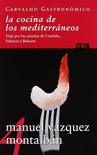 Download La cocina de Los Mediterraneos/ The Mediterranean Cuisine: Viaje Por Las Cazuelas De Cataluna, Valenica Y Baleares PDF