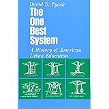The One Best System: A History of American Urban Education