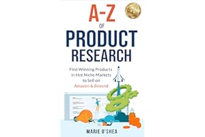 A-Z of Product Research : Find Winning Products in Hot Niche Markets to Sell on �鶹�� and Beyond, �鶹�� FBA Ecommerce Book 