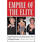 Empire of the Elite: Inside Condé Nast, the Media Dynasty That Reshaped America