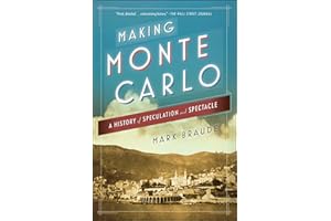 Making Monte Carlo: A History of Speculation and Spectacle