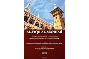 Al-Fiqh Al-Manhaji, A Systematic Manual According to the Madhhab of Imam Ash-Shafi'i: Purification and Prayer