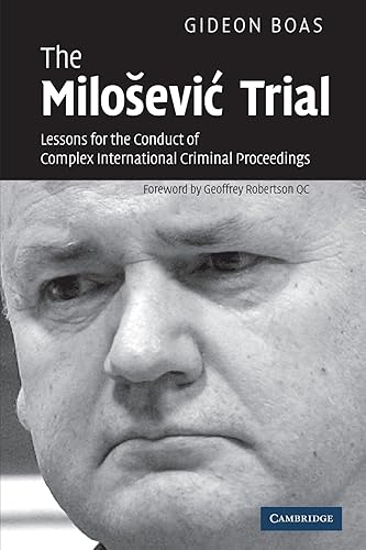 Download The Miloševi? Trial: Lessons for the Conduct of Complex International Criminal Proceedings PDF