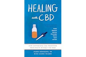 Healing with CBD: How Cannabidiol Can Transform Your Health without the High