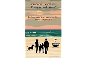 L'AMERIQUE, NOTRE FOLIE: De l'arnaque à la revanche, une odyssée familiale (French Edition)