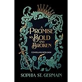 A Promise so Bold and Broken (Compelling Fates Saga)